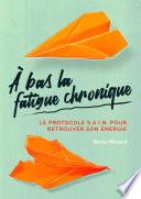 À bas la fatigue chronique