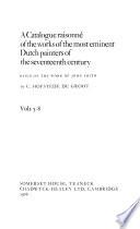 A Catalogue Raisonné of the Works of the Most Eminent Dutch Painters of the Seventeenth Century, Based on the Works of John Smith