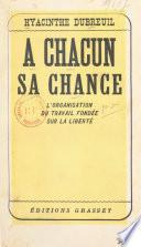 À chacun sa chance