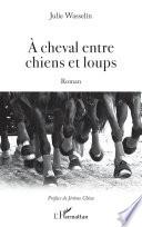 À cheval entre chiens et loups