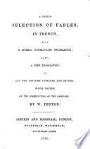 A choice selection of fables, in French, with a tr. by W. Fenton