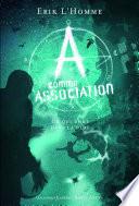 A comme Association (Tome 6) - Ce qui dort dans la nuit