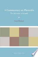 A Commentary on Plutarch's De Latenter Vivendo