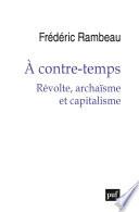 À contre-temps. Révolte, archaïsme et capitalisme