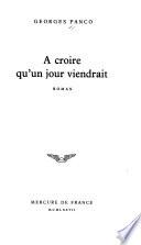 A croire qu'un jour viendrait