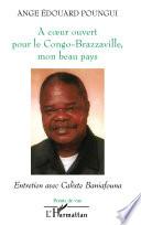 À cœur ouvert pour le Congo-Brazzaville, mon beau pays