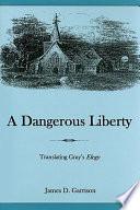 A Dangerous Liberty
