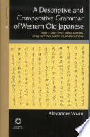 A Descriptive and Comparative Grammar of Western Old Japanese