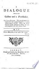 A Dialogue between the Gallows and a Free Thinker. The third edition. With an additional confutation of a late impious pamphlet, intituled, Heaven open to all men [a translation of P. Cuppé's Le Ciel ouvert à tous les hommes]. ... By S. B.