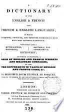A dictionary of the English & French and French & English languages
