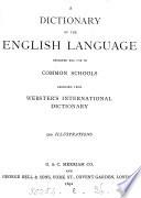 A dictionary of the English language, abridged from Webster's International dictionary