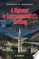 A Diplomat in Environmentalist’s Clothing