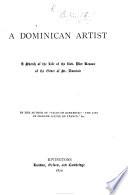 A Dominican Artist. A sketch of the life of the Rev. Père Besson [based on E. Cartier's Vie du R.P. Hyacinthe Besson] ... By the author of Tales of Kirkbeck [i.e. H. L. Farrer, afterwards Lear], etc