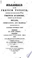 A Grammar of the French Tongue