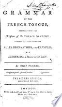 A Grammar of the French Tongue