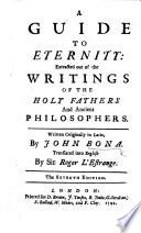 A Guide to Eternity ... Translated ... by Sir Roger L'Estrange. The seventh edition