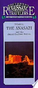 A Guide to the Anasazi and Other Ancient Southwest Indians