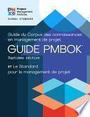 A Guide to the Project Management Body of Knowledge (PMBOK® Guide) - Seventh Edition and the Standard for Project Management (FRENCH)