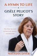 A Hymn to Life & Gisèle Pelicot’s Story