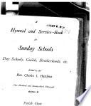 A Hymnal and Service-book for Sunday Schools, Day Schools, Guilds, Brotherhoods, Etc