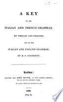 A key to the Italian and French grammar, by Vergani and Piranesi; and to the Italian and English grammar, by P. Guicheney