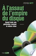 À l'assaut de l'empire du disque