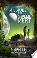 A l'aube du soleil vert