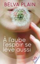 A l'aube l'espoir se lève aussi