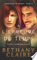 À L'épreuve Du Temps - Écosse Et Voyage Dans Le Temps