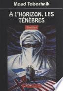 À l'horizon, les ténèbres