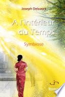 A l'Int�rieur du Temps: Symbiose