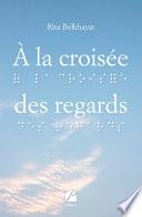 À la croisée des regards