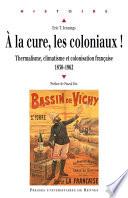À la cure, les coloniaux !