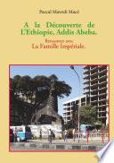 A la découverte de l'Ethiopie, Addis Abeba. Rencontre avec la famille Impériale