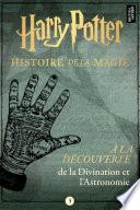 À la découverte de la Divination et l'Astronomie