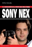 À la découverte de la photo avec mon hybride Sony Nex
