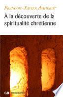 À la découverte de la spiritualité chrétienne