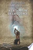 À la lumière de la science