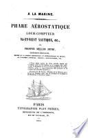 A la Marine. Phare aérostatique, loch-compteur, va-et-vient nautique, etc