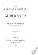 À la memoire religieuse de M. Berryer