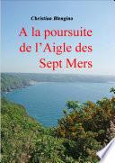 À la poursuite de l’Aigle des Sept Mer