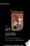 A la recherche d'un art perdu