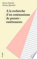À la recherche d'un communisme de pensée : entêtements