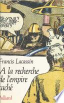 À la recherche de l'empire caché : mythologie du roman populaire