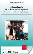 A la recherche de la Bosnie-Herzégovine