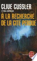 À la recherche de la cité perdue