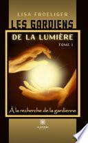 À la recherche de la gardienne - Tome 1