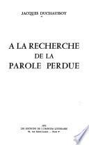 A la recherche de la parole perdue
