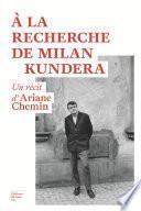 À la recherche de Milan Kundera