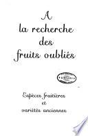 A la recherche des fruits oubliés